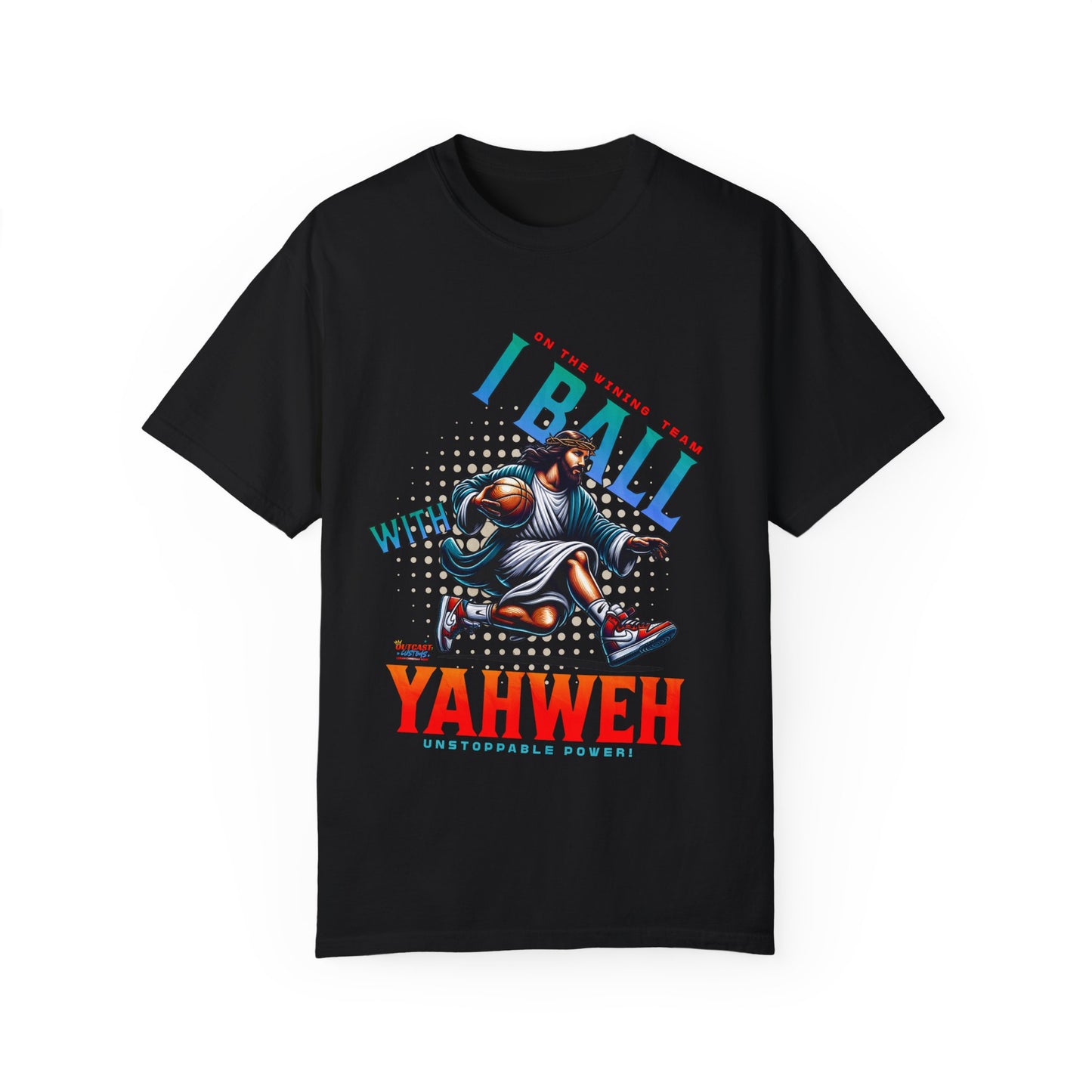 I Ball with Yahweh Unisex Garment-Dyed T-Shirt - Sporty Faith-Inspired Style