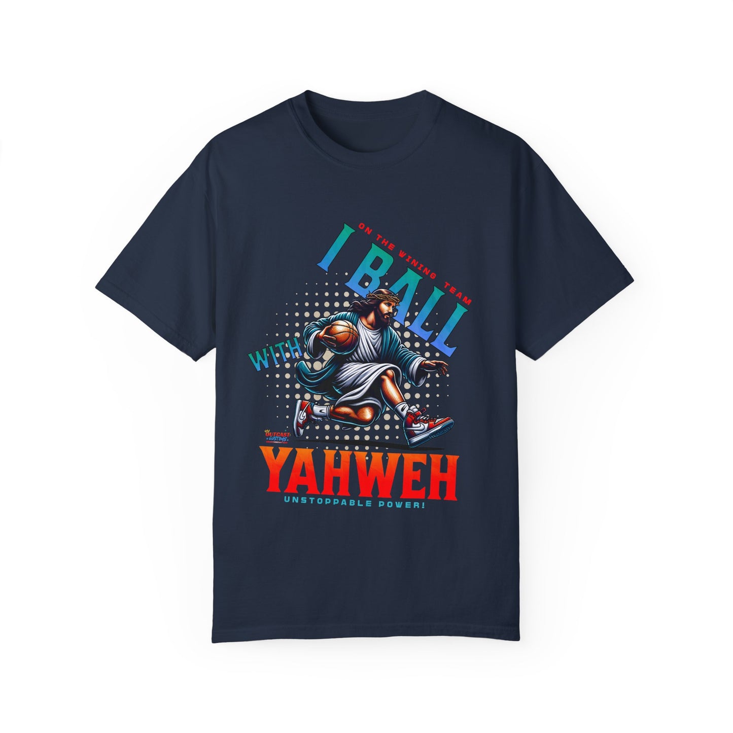I Ball with Yahweh Unisex Garment-Dyed T-Shirt - Sporty Faith-Inspired Style