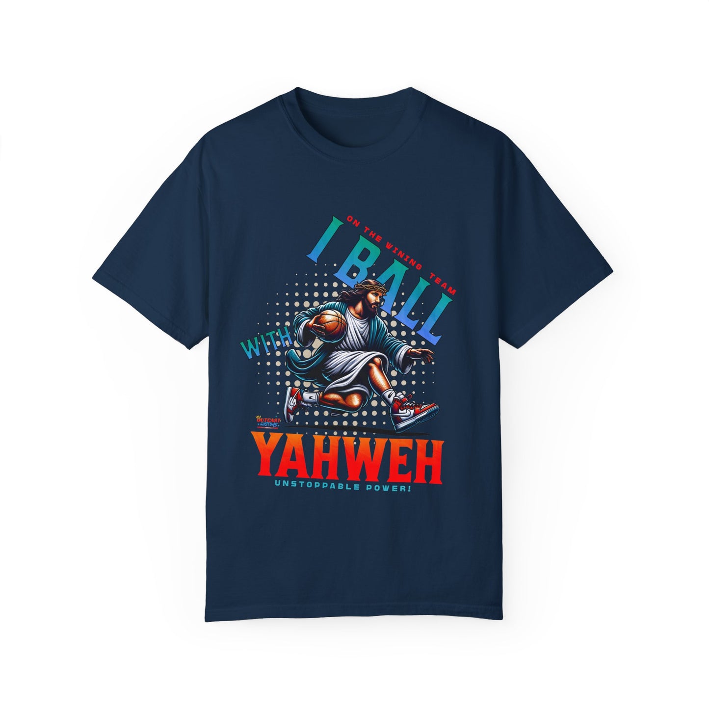 I Ball with Yahweh Unisex Garment-Dyed T-Shirt - Sporty Faith-Inspired Style