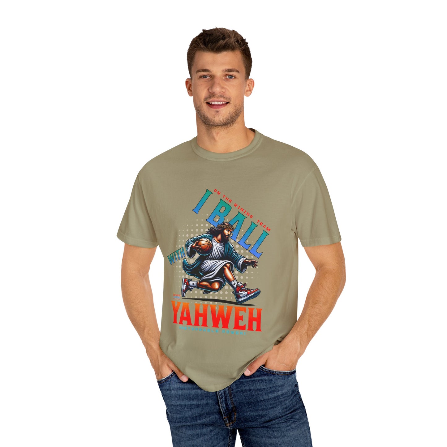 I Ball with Yahweh Unisex Garment-Dyed T-Shirt - Sporty Faith-Inspired Style