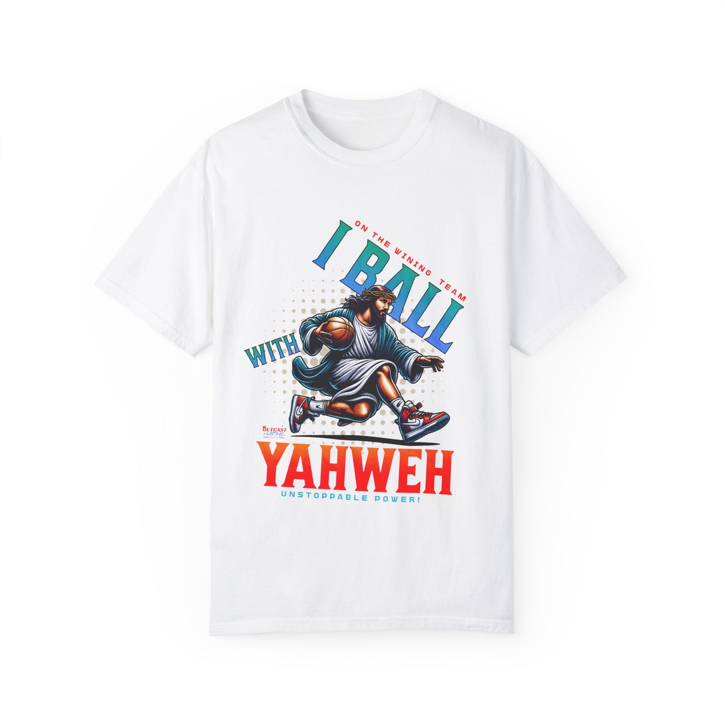 I Ball with Yahweh Unisex Garment-Dyed T-Shirt - Sporty Faith-Inspired Style