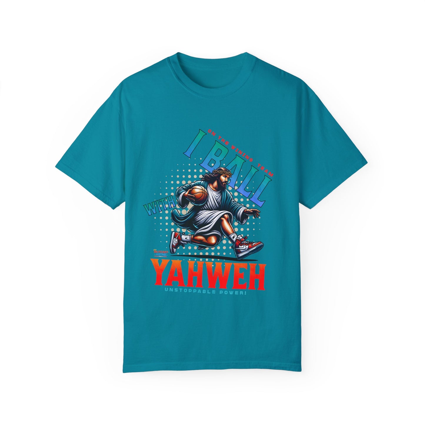 I Ball with Yahweh Unisex Garment-Dyed T-Shirt - Sporty Faith-Inspired Style